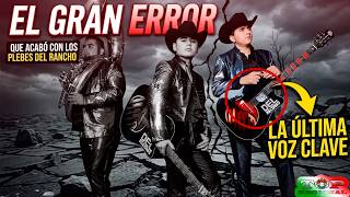 El Gran Error Que Acabó Con El Éxito de Los Plebes del Rancho