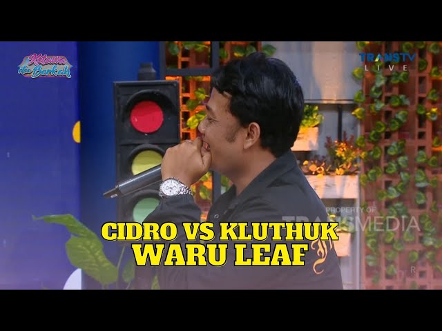 Cidro Vs Kluthuk | WARU LEAF | KETAWA ITU BERKAH (2/5/23) class=