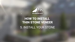 How to Install Stone Veneer - 5. Install Your Stone