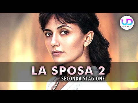 La Sposa 2: Si Parla Della Seconda Stagione!