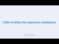 Créer et utiliser des signatures numériques / How to Create and Use Digital Signatures FR