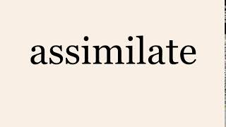 assimilate