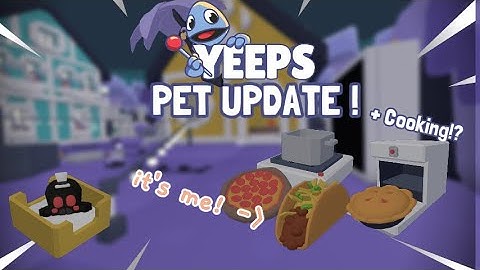 EVERYTHING You need to Know About the PET UPDATE i Yeeps : Hide and Seek!