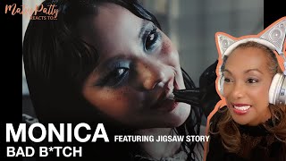 Monica Ft. Jigsaw Story - Bad Btch Reaction