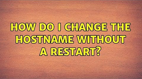 Ubuntu: How do I change the hostname without a restart?