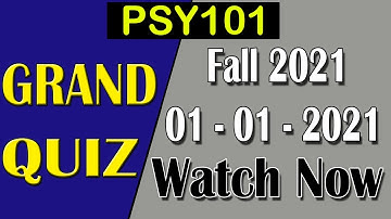 PSY101 Grand Quiz Solution | 1 Jan Fall 2021 |  PSY101 Grand Quiz Solved | AM Knowledge Official
