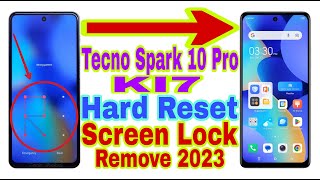 Tecno Spark 10 Pro (KI7) Remove Screen Lock/Hard Reset 2023/Unlock Pattern/Pin/Password 100% Working