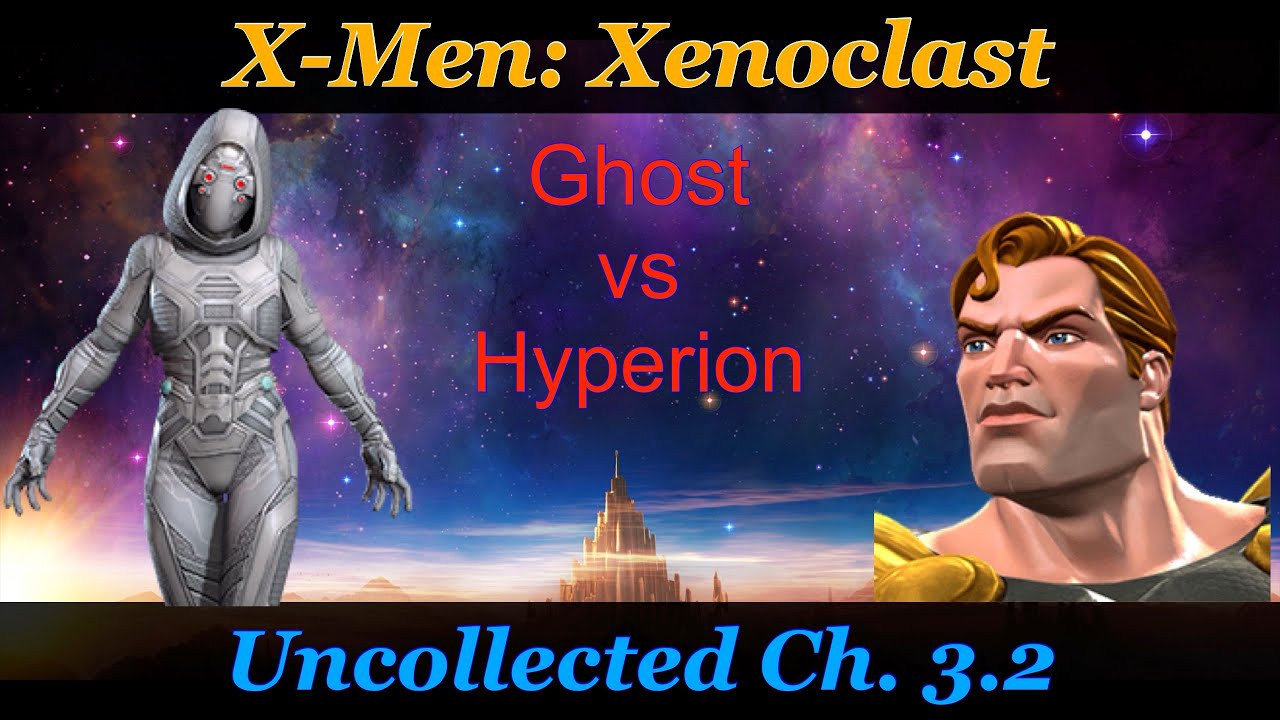 X-Men Xenoclast Ch. 3.2 Hyperion | Marvel Contest of Champions