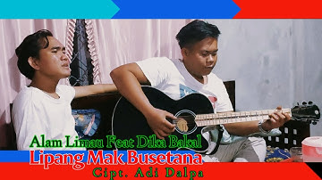Klasik Lampung - Lipang Mak Busetana - Cipt. Adi Dalpa - Alam Limau feat Dika Bakal (Live Cover)