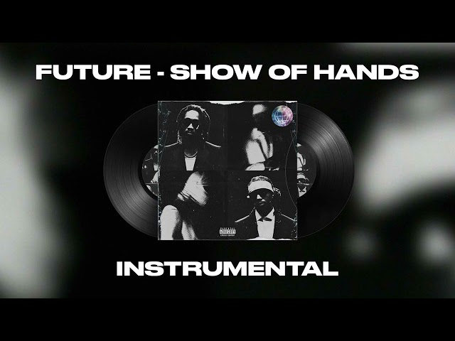 Future, A$AP Rocky - Show of Hands (INSTRUMENTAL) class=