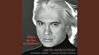 Moscow Nights: Where Are You, My Brothers? (Arr. for Baritone and Orchestra by Evgeny Stetsyuk)