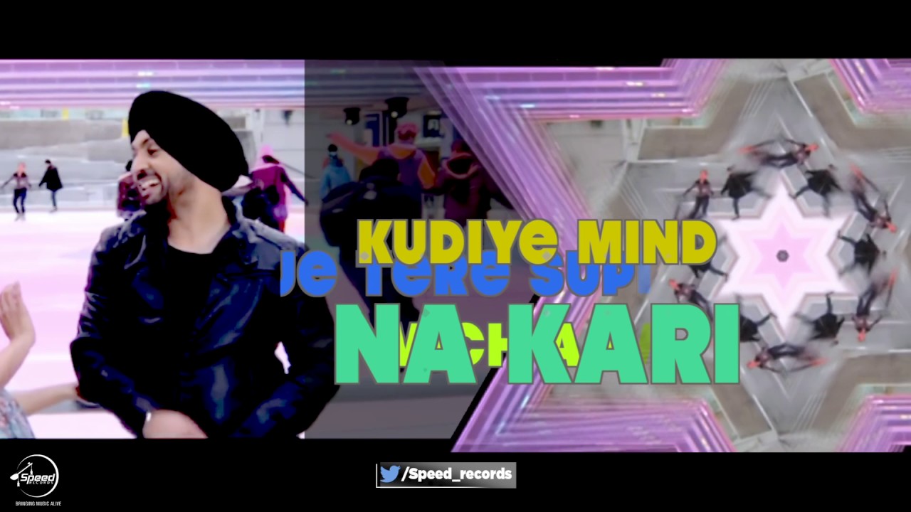 Kudiye Mind Na Kari Lyrical Video  Diljit Dosanjh  Punjabi Lyrical Songs  Speed Records