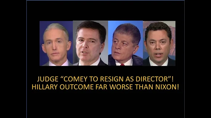 JUDGE NAPOLITANO “COMEY TO STEP DOWN AT FBI”! HILLARY OUTCOME MUCH WORSE THAN NIXON AND WATERGATE!