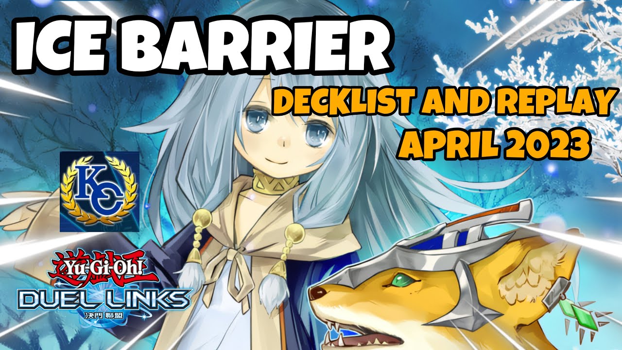 ICE BARRIER DUEL LINKS KC CUP APRIL 2023 RANKED DUEL REPLAY AND