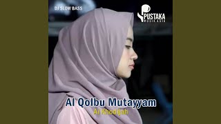 Dj Sholawat Al Qolbu Mutayyam (Slow Bass)