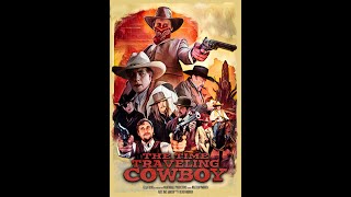 The TimeTraveling Cowboy (2023) | FULL MOVIE | Comedy, Western, SciFi