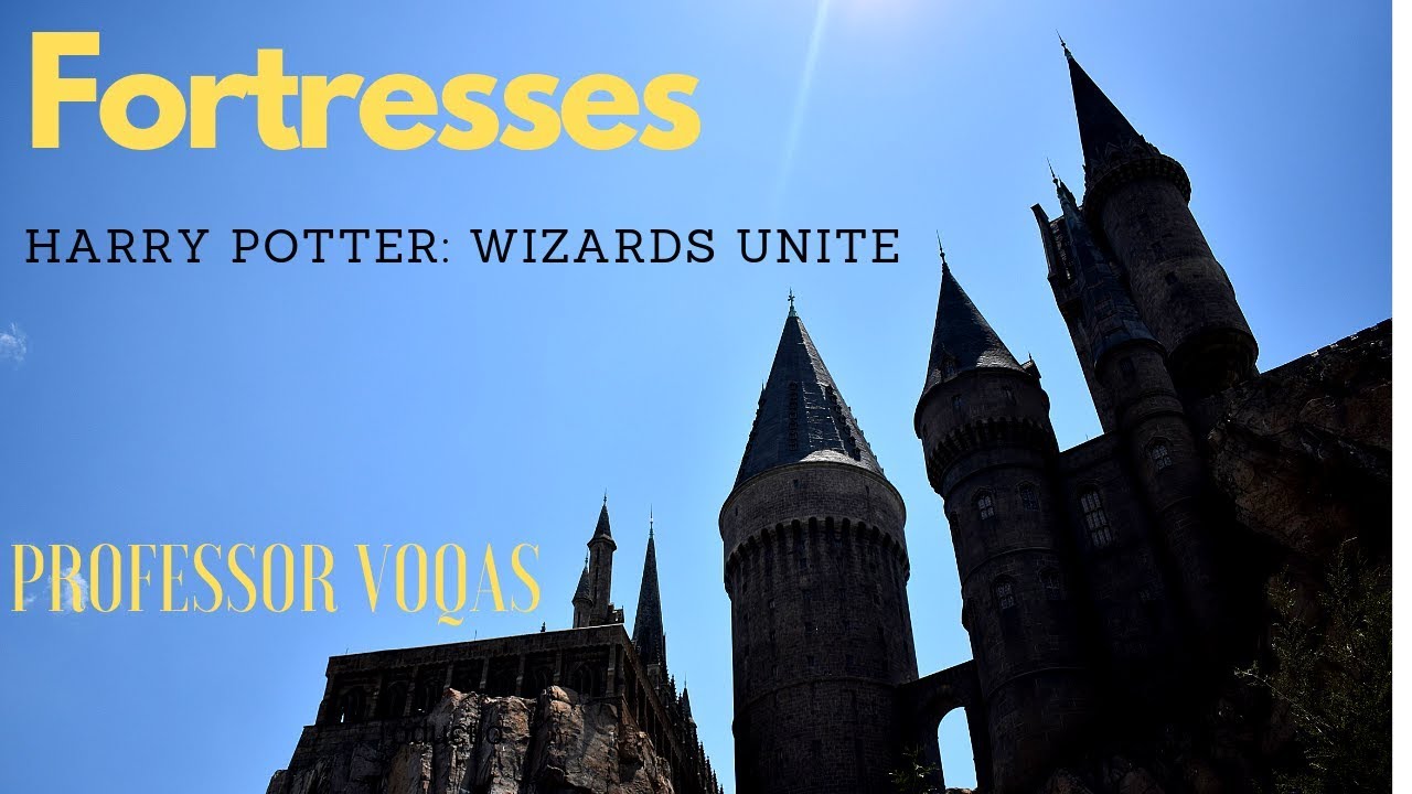 Harry Potter: Wizards Unite Fortresses