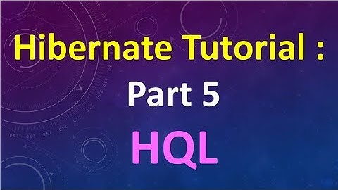 Hibernate Tutorial (Part 5) : Hibernate Query Language (HQL)