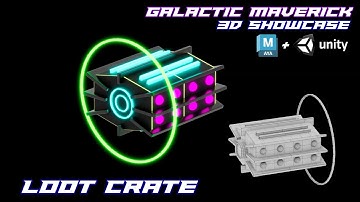 Maya + Unity 3D Showcase - Galactic Maverick: "Loot Crate"