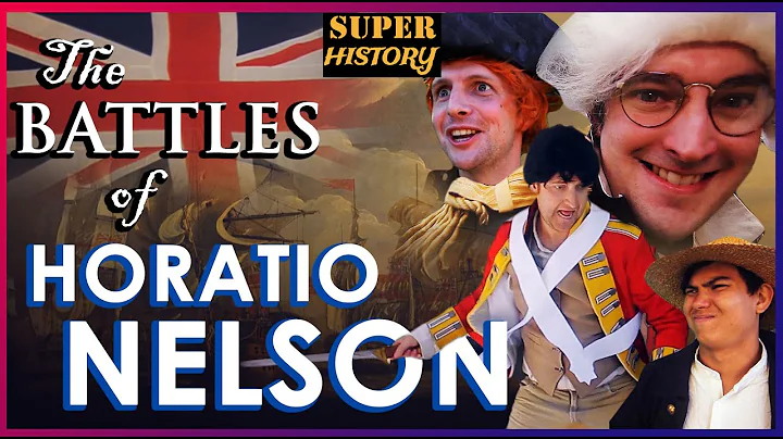 Super History: The Battles of Horatio Nelson