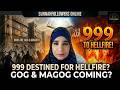 Who are the 999 destined for Hellfire, and who are the Gog and Magog for?