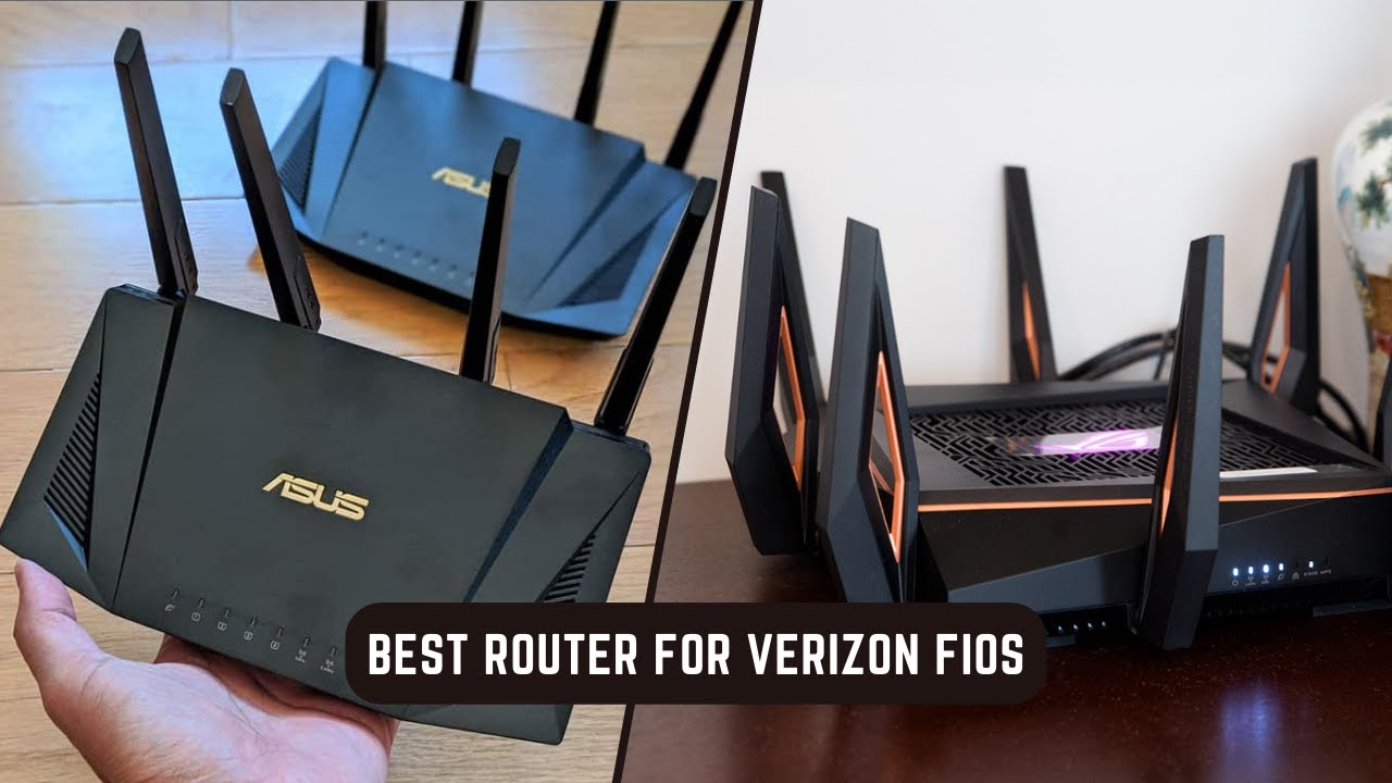 Best routers for Verizon FIOS in 2024 - our top picks