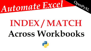 INDEX MATCH Multiple Workbooks 🐍 Python and OpenPyXL | Data Automation