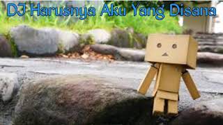 Download Lagu DJ Harusnya Aku Yang Disana Full Bass Remix 2020 Download Lagu DJ Harusnya Aku Yang Disana Full Bass Remix 2020