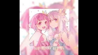 Not Gonna Get Us - t.A.T.u. | Sped up