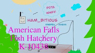 POTA: American Falls Fish Hatchery, ID (K-10438)