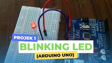 Project 1 - Blinking LED (Arduino Uno)