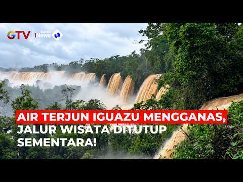 DAHSYAT! Air Terjun Iguazu Mengganas Diterjang Hujan Lebat, Jalur Wisata Ditutup!