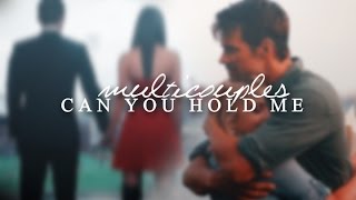 Multicouples | Can You Hold Me