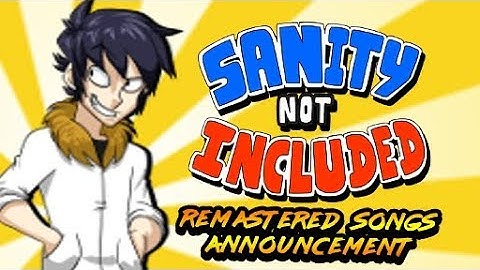 Sanity Not Included Songs Remastered (OUT NOW!)