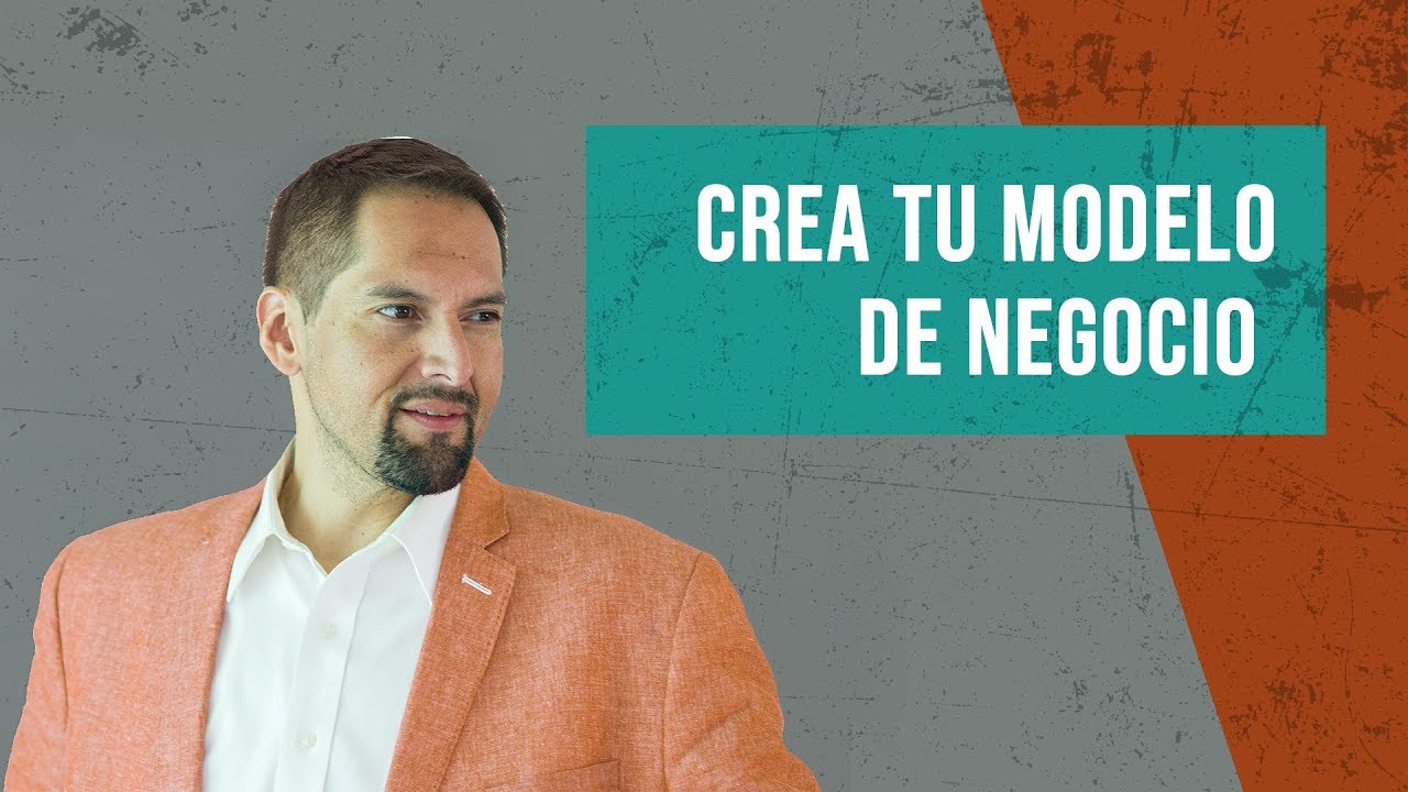 ¿Cómo crear un modelo de negocio exitoso ? - YouTube