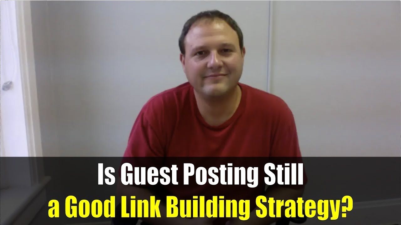 Is Guest Posting Still a Good Link Building Strategy?