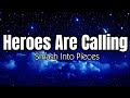 Smash Into Pieces Heroes Are Calling Lyrics Smash Into Pieces Heroes Are Calling Lyrics
