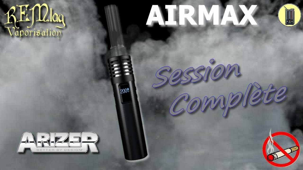 ARIZER,  Session Complète Avec Le Vaporisateur Air Max, Test & Avis