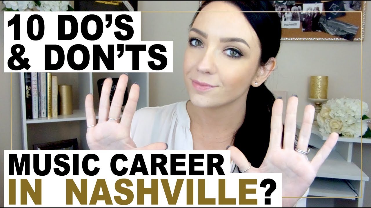 10 TIPS ON STARTING YOUR MUSIC CAREER IN NASHVILLE
