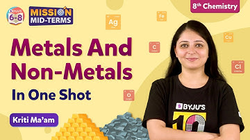 Metals and Non-metals Class 8 Science Chapter 4 in one Shot | BYJU