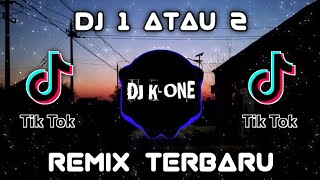 DJ 1 ATAU 2 | GAMMA1 | SLOW DJ VIRAL TIK TOK TERBARU ( BOOTLEG )