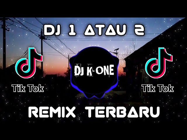 DJ 1 ATAU 2 | GAMMA1 | SLOW DJ VIRAL TIK TOK TERBARU ( BOOTLEG ) class=