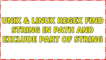 Unix & Linux: REGEX Find string in path and exclude part of string