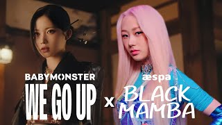 BABYMONSTER x aespa - ‘WE GO UP x BLACK MAMBA’ (Mashup)