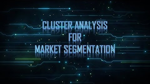 Cluster Analysis for Market Segmentation (.ppt) || #004