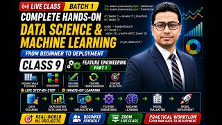 Data Science & Machine Learning — Batch 1 | Class 9 | Feature Engineering Part 1