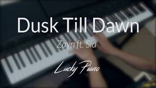 [Piano Cover] 'Dusk Till Dawn' by Zayn ft. Sia