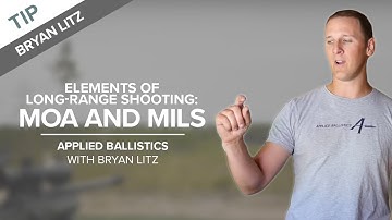 Elements of Long Range Shooting: MOA and MIL Basics | Applied Ballistics