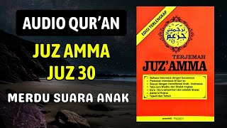 QURAN JUZ 30, QURAN RECITATION JUZ AMMA | AL QURAN