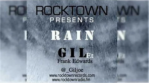 Gil   Rain ft Frank Edwards